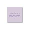 Ansichtkaart Venrays dialect | Tusse òs is 't dikke mik