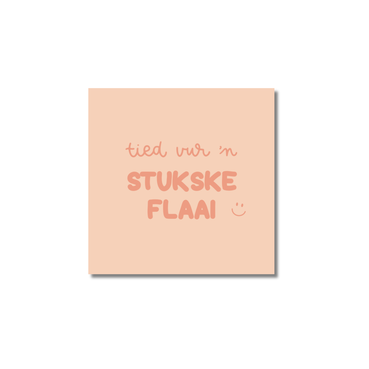 Ansichtkaart Venrays dialect | Tied vur 'n stukske flaai