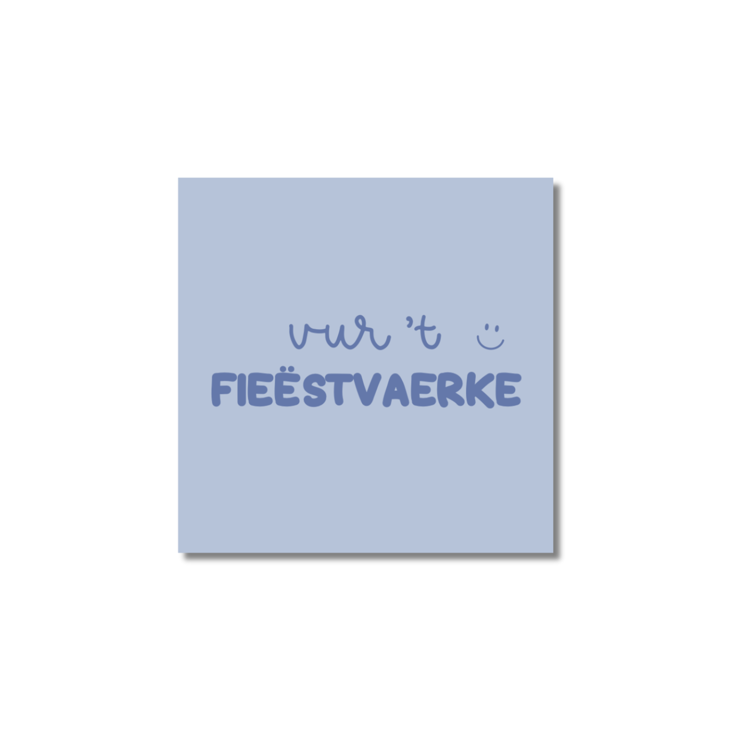 Ansichtkaart Venrays dialect | Vur 't fieëstvaerke
