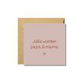 Wenskaart | Jullie worden papa & mama
