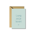 Wenskaart | Lang zal je leven